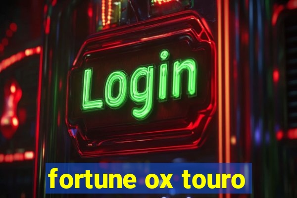 fortune ox touro